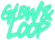 Glow & Loop